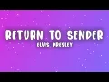 Elvis Presley - Return To Sender (Lyrics)