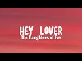 The Daughters of Eve - Hey Lover (Lyrics)