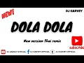 Download Lagu DJ DOLA DOLA NEW VERSION THAI REMIX TIKTOK VIRAL!! #remix dj harvey