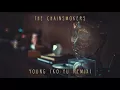 The Chainsmokers - Young (KO:YU Remix - Audio)