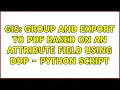 GIS Group and export to pdf based on an attribute field using DDP - Python Script 2 Solutions