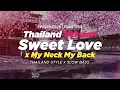 Download Lagu DJ SWEET LOVE X MY NECK MY BACK THAILAND STYLE x SLOW BASS by DJ FEBRI