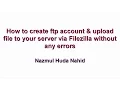 How to create FTP Account Upload file via Filezilla without any errors