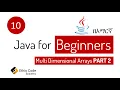 Java for Beginners 10 - Multidimensional Arrays in Java PART 2