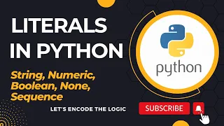 Literals in Python String Numeric Sequence Boolean None Python Tutorials for Beginners