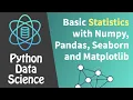 Python Data Science Tutorial Basic Statistics with Numpy Pandas Seaborn and Matplotlib