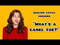 English Coach answers What s a camel toe Improve your English