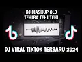 Download Lagu DJ TEHIBA TEHI VIRAL TIKTOK JEDAG JEDUG SLOW BASS REMIX