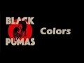 Download Lagu Black Pumas - Colors [Lyrics on screen]