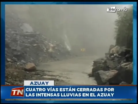 Cuatro vías están cerradas por las intensas lluvias en el Azuay