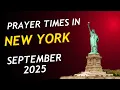 Prayer Times NYC - Today Fajr Zuhr Asr Maghrib Isha Namaz Time September 2025 Prayer Times NYC