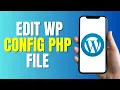 How to Edit WP Config PHP File in WordPress New Way