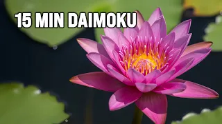 daimoku nam myoho renge kyo 15 minutes