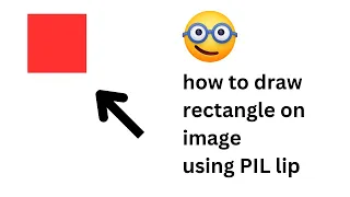 how to draw rectangle on image using PIL lip