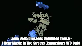 louie vega presents unlimited touch i hear music in the streets expansions nyc dub