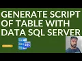 How To Generate Script Of Table With Data In SQL Server