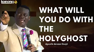  powerful charge what will you do with the holyhost apostle arome osayi