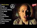 Linkin Park - Greatest Hits Full Album 2026💥Linkin Park Best Songs🎧Numb, In The End, Crawling \u0026 More