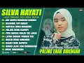 Download Lagu SILVA HAYATI FULL ALBUM TERBAIK (LIRIK) JAN SAMPAI MANARUAH DANDAM - LAGU POP MINANG TERBARU 2025