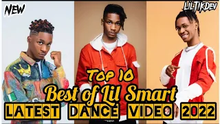 top10 best of lil smart dance video 2022