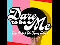 Dare to Be Me (feat. The Happy Racers)