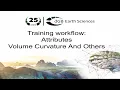 Training workflow Attributes - Volume Curvature And Others