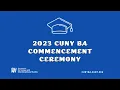 2023 CUNY BA Commencement Ceremony