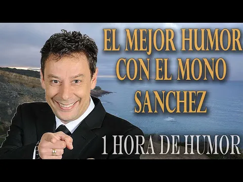 Download MP3 1 Hora con el Mejor Humor del Mono Sánchez mejor humor chistes mexicanos
