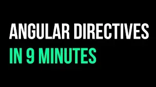 Angular Directives in 9 Minutes Intermediate Angular Code in 5