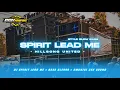 Download Lagu DJ SPIRIT LEAD ME ll BASS GLERRRR ll AMUNISI CEK SOUND