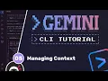 Gemini CLI Tutorial - Managing Context