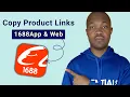 How to Copy Product Links on 1688App \u0026 Web
