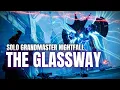 Destiny 2 Solo Grandmaster Nightfall The Glassway