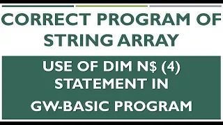 Correct Program String Array GW BASIC Programming Tutorials Correction