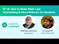 How to Make Math Less Intimidating More Relevant for Students ft Eli Luberoff Ep 12