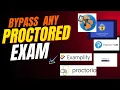 BYPASS ANY ONLINE PROCTORED EXAM SECRET TRICK