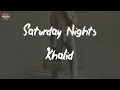 Khalid - Saturday Nights (Lyric Video)