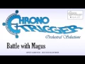Chrono Trigger - Battle with Magus (Orchestral Remix)