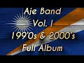 Download Lagu Aje Band | Volume 1 Full Album | 1999 - 2000s