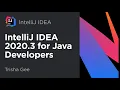 What s New for Java Developers in IntelliJ IDEA 2020 3