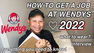 HOW TO GET A JOB AT WENDYS 2022 EVERYTHING YOU NEED TO KNOW