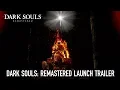 Video di DARK SOULS: REMASTERED Launch Trailer