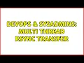 DevOps SysAdmins Multi Thread Rsync Transfer 2 Solutions
