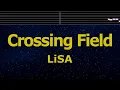 Karaoke♬ crossing field - LiSA  【No Guide Melody】 Instrumental
