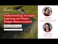 Understanding Nitrogen Leaching and Water Budget Measurements
