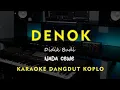 Lagu DENOK // Cindi Cintya ft Sadewok // KARAOKE DANGDUT KOPLO NADA CEWE (  FEMALE )