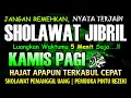 Download Lagu SHOLAWAT JIBRIL PENARIK REZEKI PALING DAHSYAT, Sholawat Nabi Muhammad SAW, Sholawat Jibril Merdu