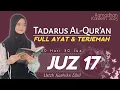 Download Lagu JUZ 17 Tadarus Ramadhan - Murottal Suara Merdu Menenangkan Hati - Kuntriksi Ellail