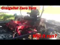 Cheap Craigslist Zero Turn will it Run