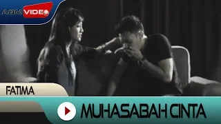 Download Fatima - Muhasabah Cinta | Official Video MP3